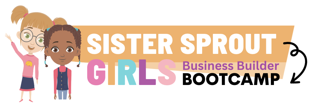 Sister Sprout Business Builder Programs For Girl Entrepreneurs